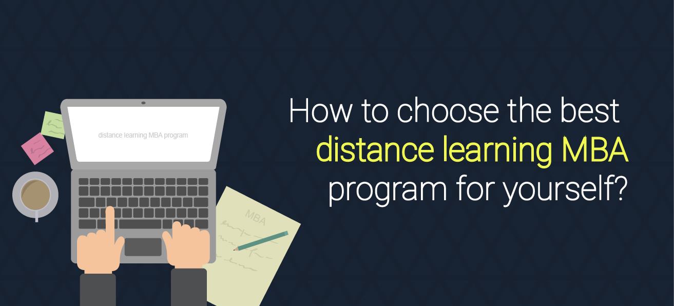 How to choose the best distance learning MBA program for yourself ...
